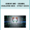 Abundant Mind - Subliminal Visualization Videos - Attract Success at Midlibrary.com