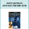 Acoustic Masterclass - Guitar Blues from Kenny Sultan at Midlibrary.com