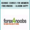 Advance Courses for Members - Forex4noobs - Aladdin Happy at Tenlibrary.com