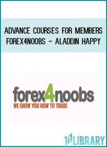 Advance Courses for Members - Forex4noobs - Aladdin Happy at Tenlibrary.com