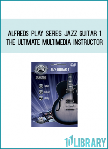 Alfreds Play Series Jazz Guitar 1 The Ultimate Multimedia Instructor atMidlibrary.com