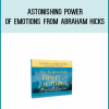 Astonishing Power of Emotions from Abraham Hicks at Midlibrary.com