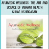 The most enduring science of healing is founded on the principle of achieving balance between our body, mind, spirit, and environment. This science is called Ayurveda―a comprehensive approach to health and wellness that has been refined for 5,000 years. With Ayurvedic Wellness, Dr. Suhas Kshirsagar presents an in-depth audio training program in the principles and practices of the 
