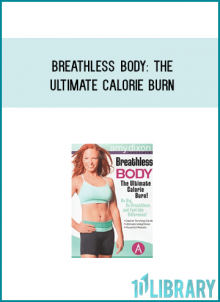 Breathless Body The Ultimate Calorie Burn from Amy Dixon at Midlibrary.com