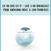 CA on 2015-01-17 - LIVE 3-Hr Broadcast from Abraham-Hicks & San Francisco at Midlibrary.com