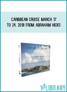 Caribbean Cruise March 17 to 24, 2018 from Abraham Hicks at Midlibrary.com