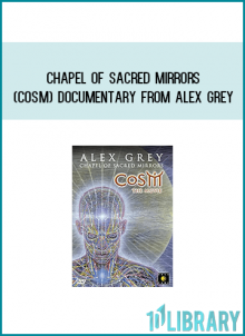 Chapel of Sacred Mirrors (Cosm) Documentary from Alex Grey atMidlibrary.com
