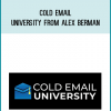 Cold Email University from Alex Berman at Midlibrary.com