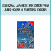 Colloquial Japanese 3rd edition from Junko Ogawa & Fumitsugu Enokida at Midlibrary.com
