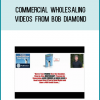 Commercial Wholesaling Videos from Bob Diamond at Midlibrary.com