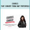 Courses That Convert from Amy Porterfield at Midlibrary.com