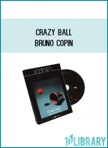 Cup routines are numerous. Crazy Ball is an innovative and highly original version in which you will find almost all of the key effects of magic.