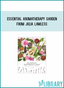 Essential Aromatherapy Garden from Julia Lawless at Midlibrary.com