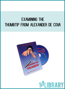 Examining The Thumbtip from Alexander De Cova at Midlibrary.com
