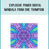 Explosive Power Digital Mandala from Eric Thompson at Midlibrary.com