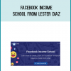 Facebook Income School from Lester Diaz at Midlibrary.com