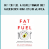Fat for Fuel A Revolutionary Diet (Audiobook) from Joseph Mercola at Midlibrary.com