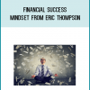 Financial Success Mindset from Eric Thompson at Midlibrary.com