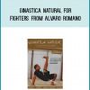 Ginastica Natural for Fighters from Alvaro Romano at Midlibrary.com