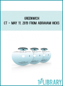 Greenwich, CT - May 11, 2019 from Abraham Hicks at Midlibrary.com