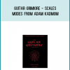 Guitar Grimiore - Scales & Modes from Adam Kadmom at Midlibrary.com