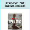 Hypnofantasy - Siren Song from Selina Feline at Midlibrary.com
