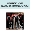 Hypnofantasy - Wild Pleasure Ride from Sydney Chalmer at Midlibrary.com