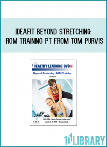 IDEAFit Beyond Stretching ROM Training PT from Tom Purvis at Midlibrary.com