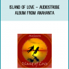 Island of Love - Audiostrobe Album from Anahanta at Midlibrary.com