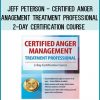Jeff Peterson - Certified Anger Management Treatment Professional - 2-Day Certification Course at Tenlibrary.com