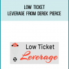 Low Ticket Leverage from Derek Pierce at Midlibrary.com