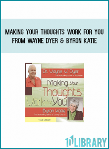 Making your thoughts work for you from Wayne Dyer & Byron Katie at Midlibrary.com