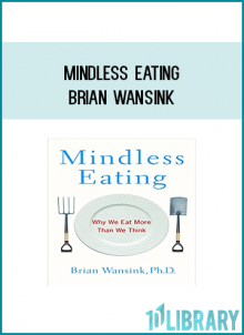 In this illuminating and groundbreaking new book, food psychologist Brian Wansink shows why you may not realize how much you’re eating, what you’re eating - or why you’re even eating at all.