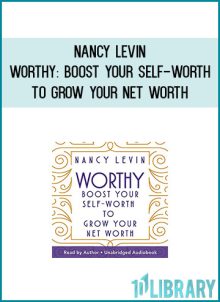 Nancy Levin - Worthy Boost Your Self-Worth to Grow Your Net Worth at Midlibrary.com