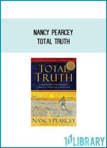 Nancy Pearcey - Total Truth at Midlibrary.com
