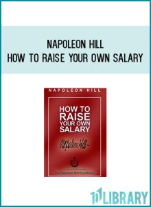 Napoleon Hill - How to Raise Your Own Salary at Midlibrary.com