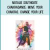 Natalie Southgate - Chakradance Move Your Chakras, Change Your Life at Midlibrary.com