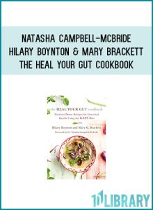 Natasha Campbell-McBride, Hilary Boynton & Mary Brackett - The Heal Your Gut Cookbook at Midlibrary.com