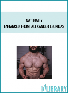 Naturally Enhanced from Alexander Leonidas at Midlibrary.com