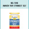 Neil Fiore - Awaken Your Strongest Self at Midlibrary.com