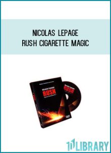 Nicolas Lepage - Rush Cigarette Magic at Midlibrary.com
