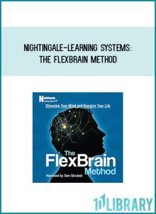 Nightingale-Learning Systems The FlexBrain Method - Stimulate Your Mind and Energize Your Life at Midlibrary.com