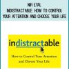 Nir Eyal - Indistractable How to Control Your Attention and Choose Your Life at Midlibrary.com