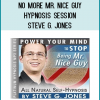 If you are tired of losing out on opportunities or being taken advantage of, then you can change the way you are treated through hypnosis. This Stop Being Mr. Nice Guy Hypnosis MP3 changes the perception others will have of you by helping you change your way of thinking and responses to situations in which you once played the role of door mat.