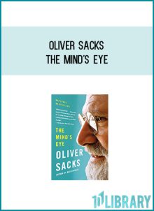 Oliver Sacks - The Mind's Eye at Midlibrary.com