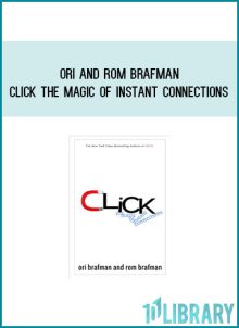 Ori and Rom Brafman - Click The Magic of Instant Connections at Midlibrary.com