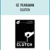 Oz Pearlman - Clutch atMidlibrary.com
