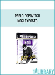 Pablo Popovitch - NoGi Exposed at Midlibrary.com