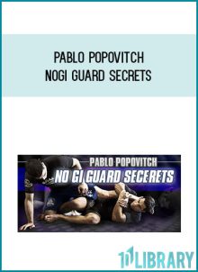 Pablo Popovitch - NoGi Guard Secrets at Midlibrary.com