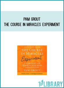 Pam Grout - The Course in Miracles Experiment at Midlibrary.com